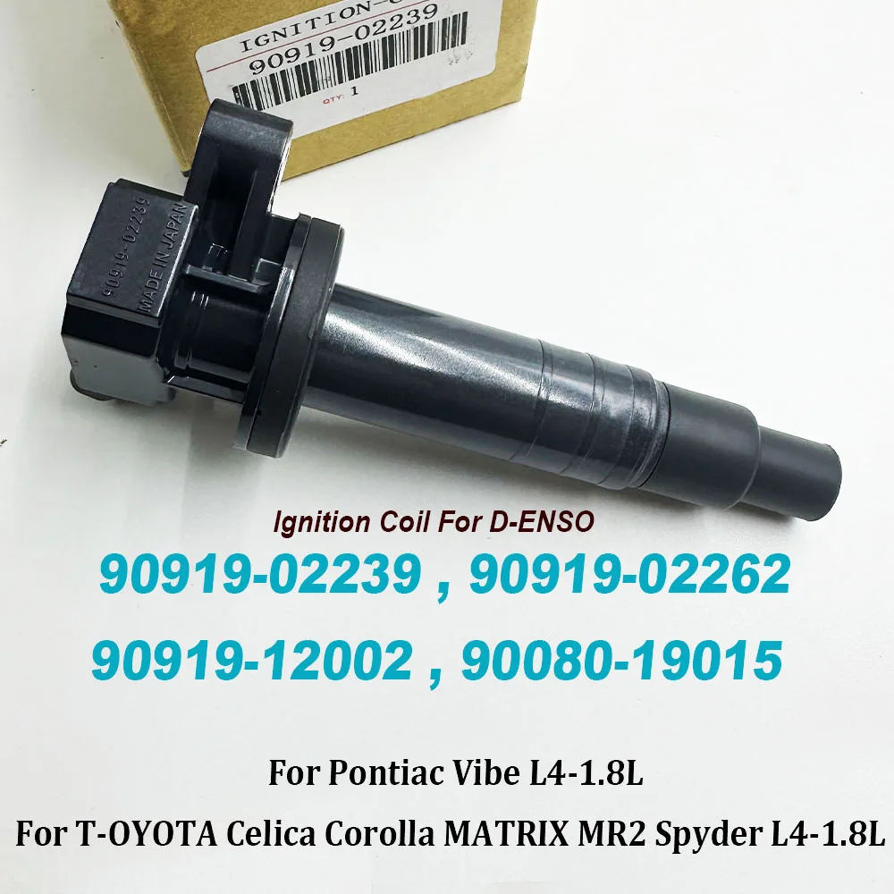 90919-02239 90919-02262 UF-247 Ignition Coil 9091902239 90919-12002 90080-19015 For Corolla Celica Matrix MR2 Spyder L4-1.8L