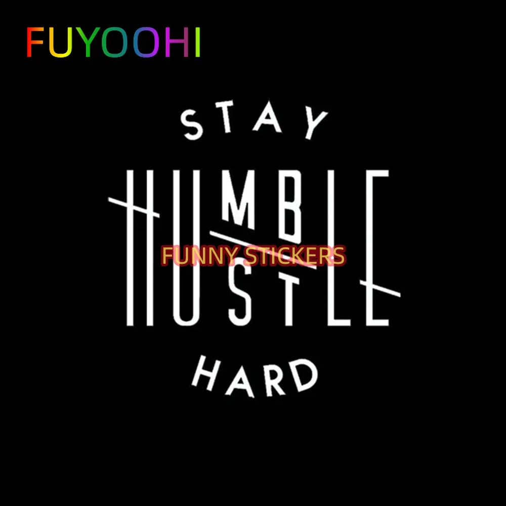 

FUYOOHI STAY HUMBLE HUSTLE HARD Kanji Fashion Car Stickers for SUV Motorcycle Vehicle Paint Window Wall Cup Bumpers