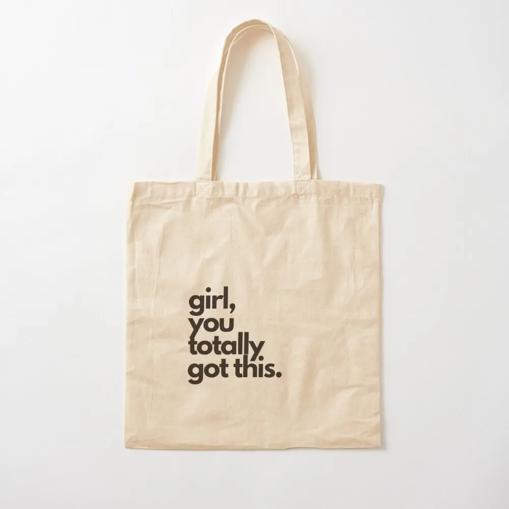 Girl, You Totally Got This Tote Bag Cloth bag personalized tote eco bag folding tote screen