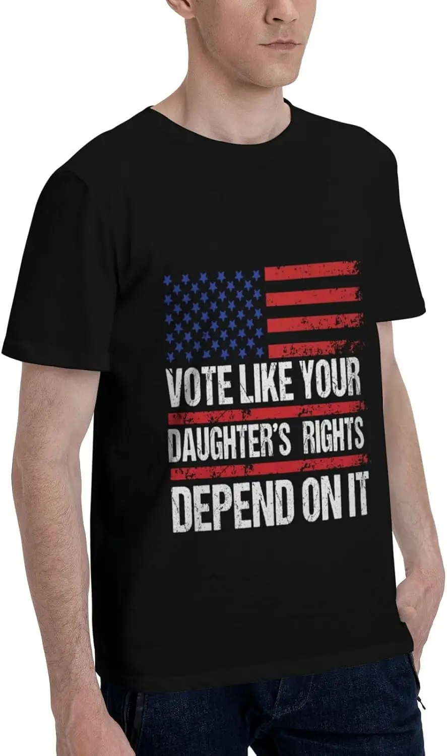 Vote Like Your Daughter Rights Depend On It T Shirts for Men Cotton Short Sleeve T-Shirt