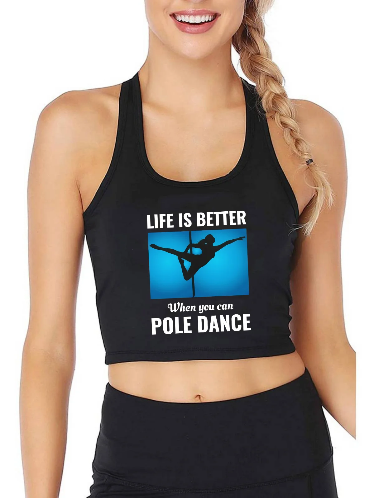 

Life Is Better When You Can Pole Dance Print Breathable Slim Fit Tank Top Pole Dancer Fashion Sexy Training Crop Tops Summer Tee