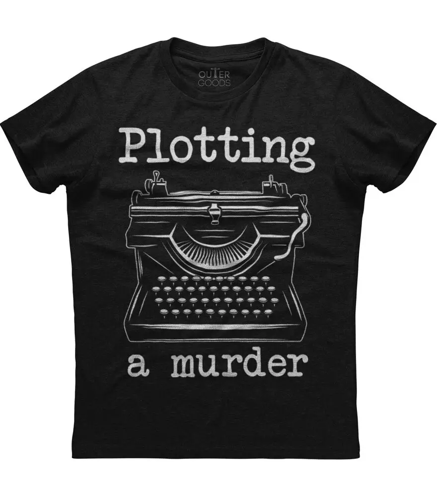 Funny Author Writer Gift Plotting A Murder Classy Unisex T-ShirtHigh quality 100% cottonAnime Graphic T-shirts for Men Clothing