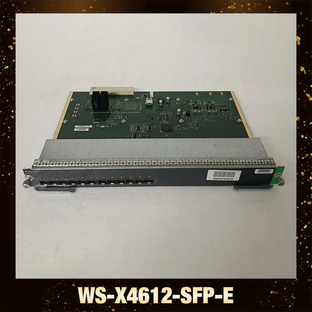 For CISCO WS-X4612-SFP-E 12 port Gigabit Optical Interface Board for WS-C4500 Series