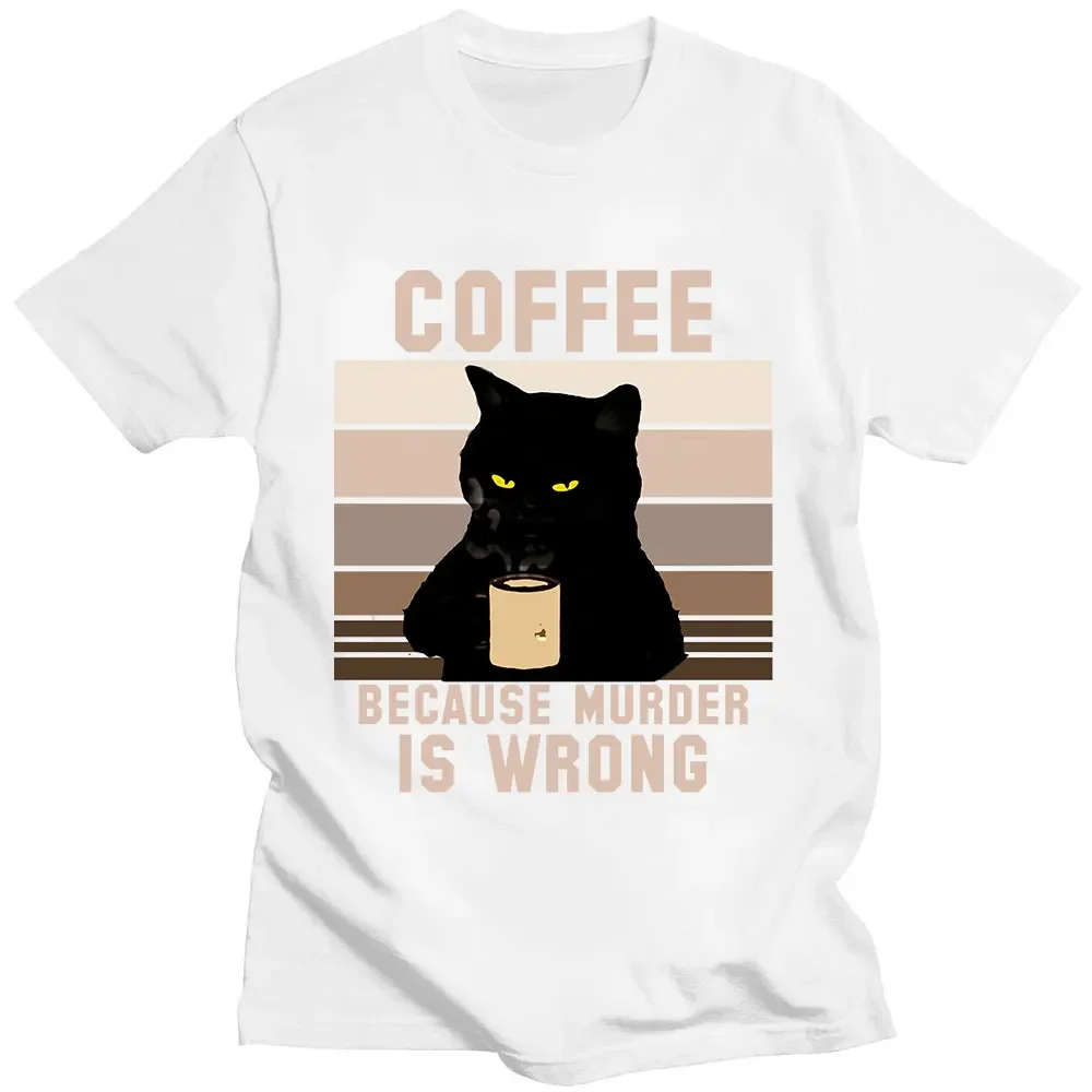 Funny Cat Coffee Because Murder Is Wrong Printed Summer T-shirt Women's Top Short Sleeve Round Neck Casual Summer Clothing