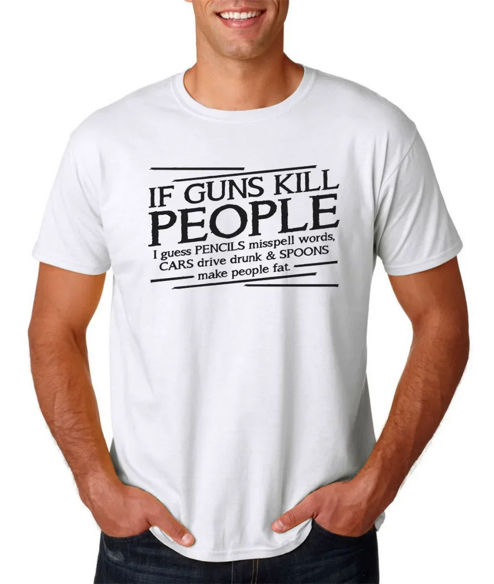 If Guns Kill People | Pro 2nd Amendment Gun Rights T-Shirt 100% Cotton O-Neck Short Sleeve Summer Casual Mens T-shirt Size S-3XL