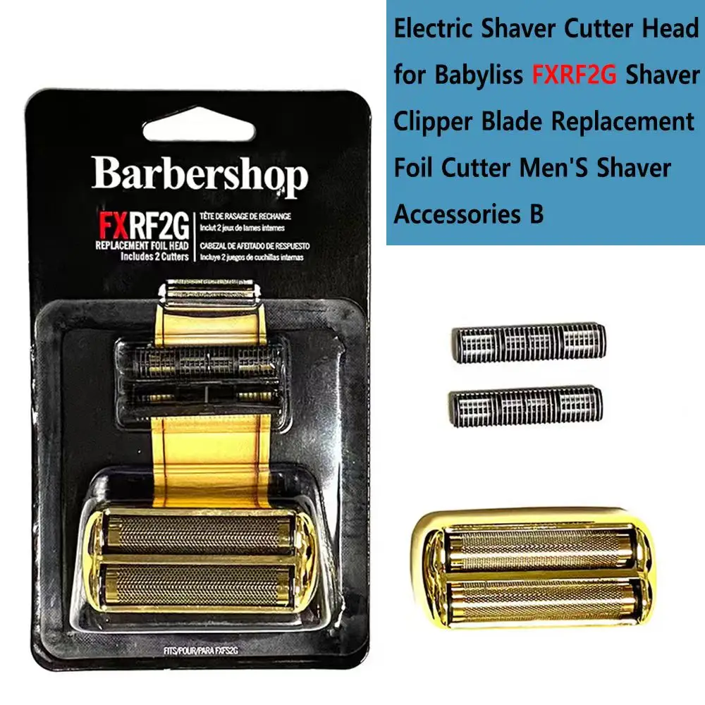 Electric Shaver Cutter Head for Babyliss FXRF2G Shaver Clipper Blade Replacement Foil Cutter Men'S Shaver Accessories B