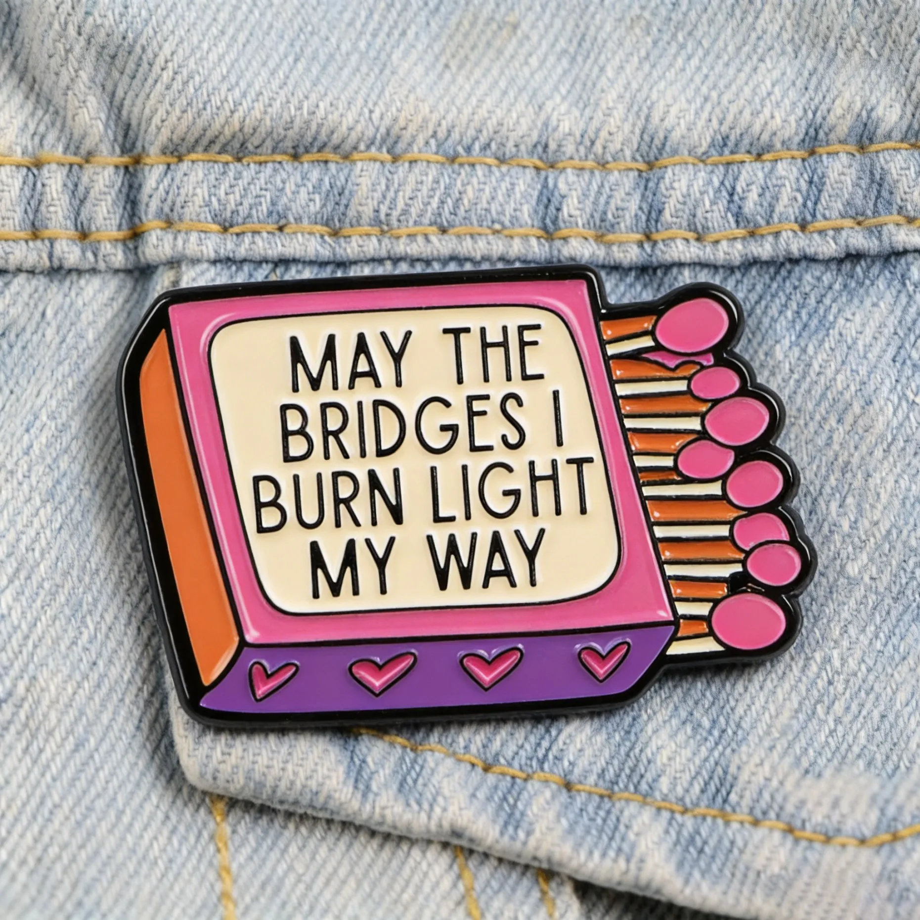 MAY THE BRIDGES I BURN LIGHT MY WAY Enamel Pin Cute Matchbox Brooch Lapel Badge for Backpacks Jackets Hats Bags Fashion Jewelry