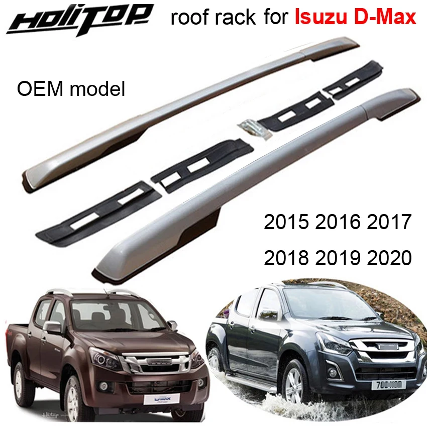 New arrival for Isuzu D-Max 2015-2020 roof rack roof rail cross roof bar, oxidized aluminum, installed by screws, very stable