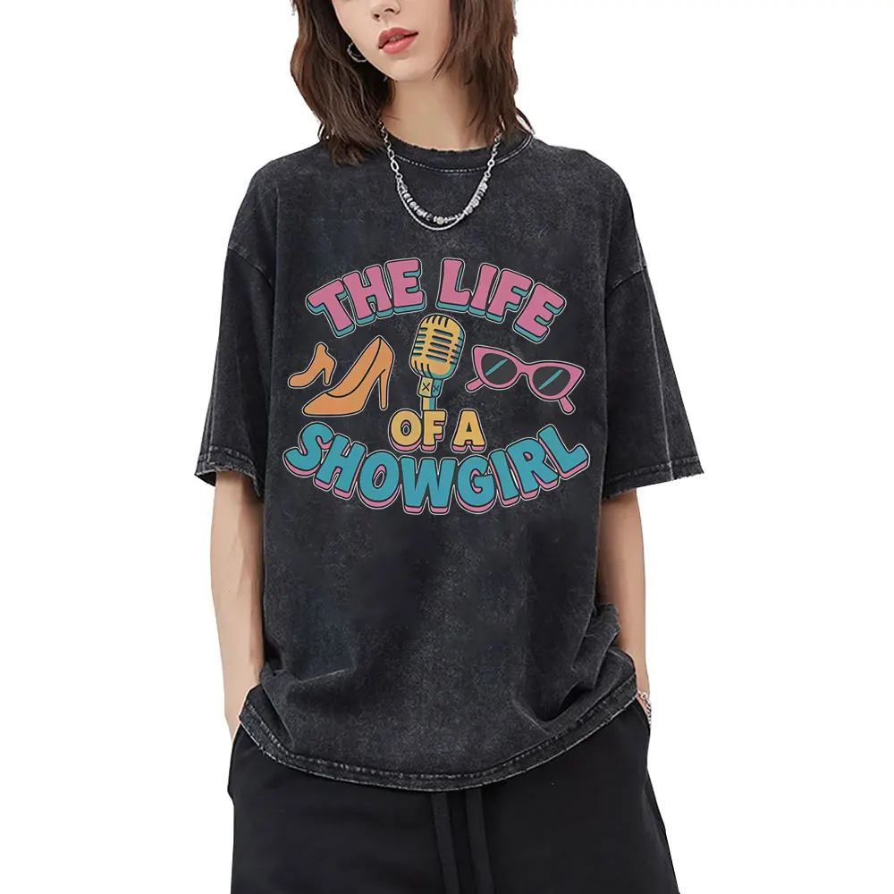 

The Life of A Showgirl Washed Vintage T-shirt Men Women Clothing Casual Cotton Retro T-shirts Male Fashion Short Sleeve T Shirts
