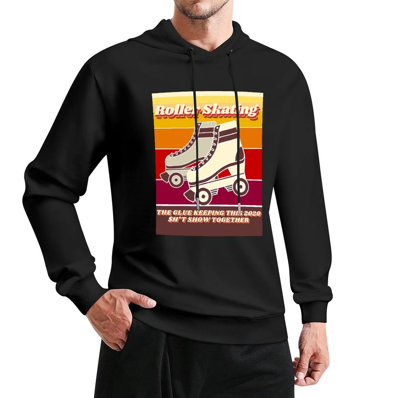 Roller Skating - keeping this sh*tshow together Pullover Hoodie winter clothes tracksuit