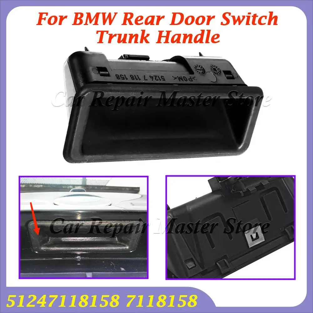 Para BMW E60 E61 E90 E91 E92 E93 E70 E88 E71 E72 E84 1 3 5 Série X1 X3 X5 X6 51247118158 7118158   Alça do porta-malas do interruptor da porta traseira