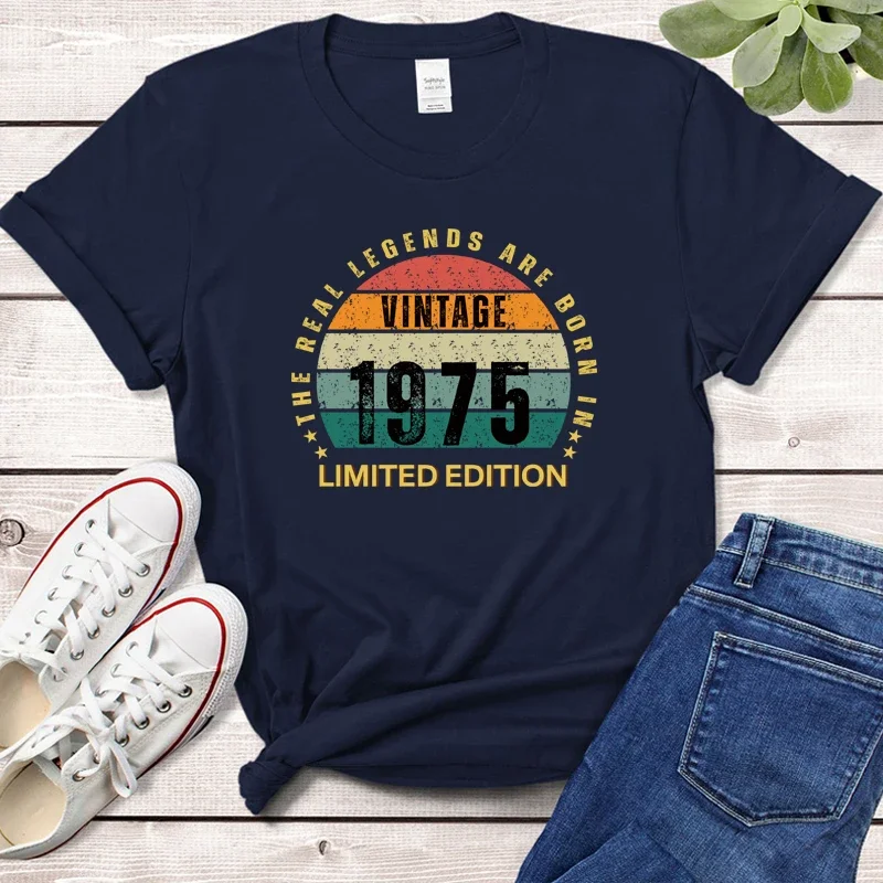 Cotton Vintage Women T Shirts The Real Legends Are Born in 1975 Limited Edition 50 50th Years Old Birthday T-shirt Loose Tops