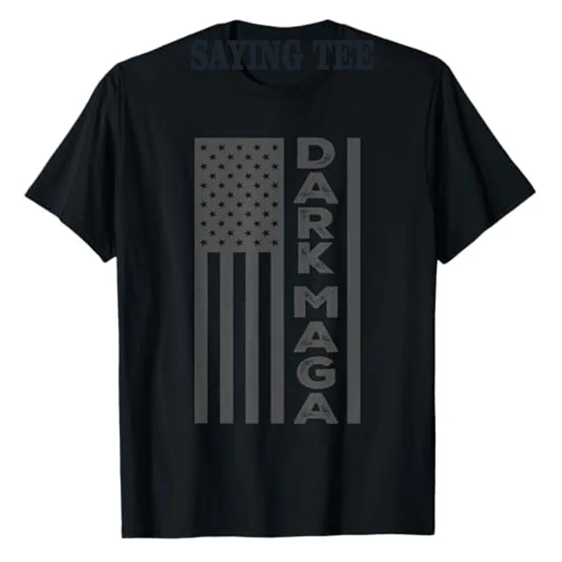 I'm Not Just Maga I'm Dark Maga T-Shirt America Us Flag Graphic Outfit Humor Funny Sarcastic Saying Tee Y2k Top Mens Clothing