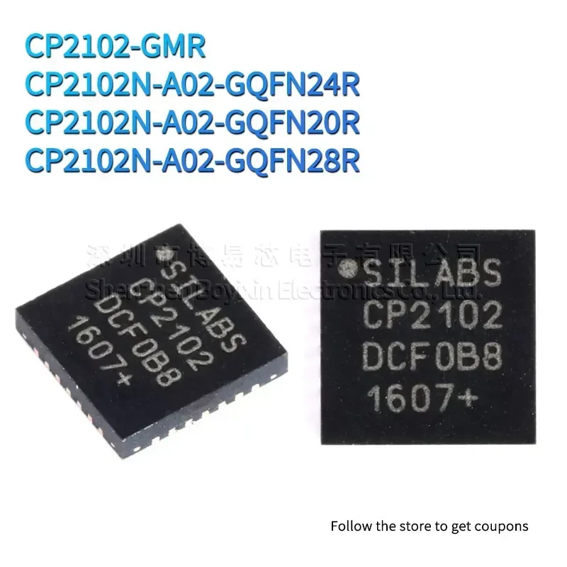 

CP2102N-A02-GQFN24R CP2102N-A02-GQFN20R CP2102N-A02-GQFN28R CP2102-GMR original genuine