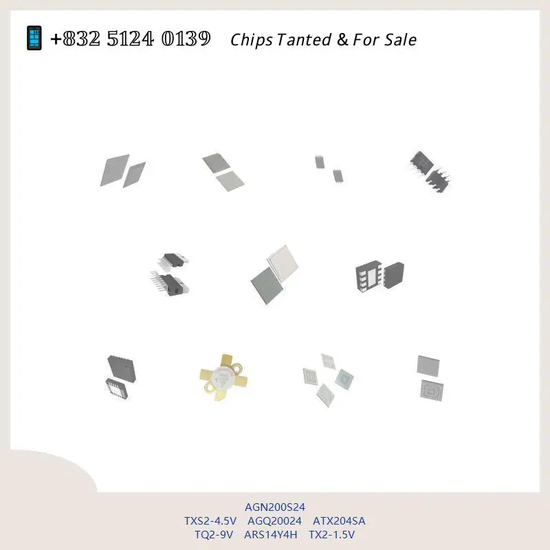 chip chip Integrated circuit chip MCU chip AGN200S24 TXS2-4.5V AGQ20024 ATX204SA TQ2-9V ARS14Y4H TX2-1.5V