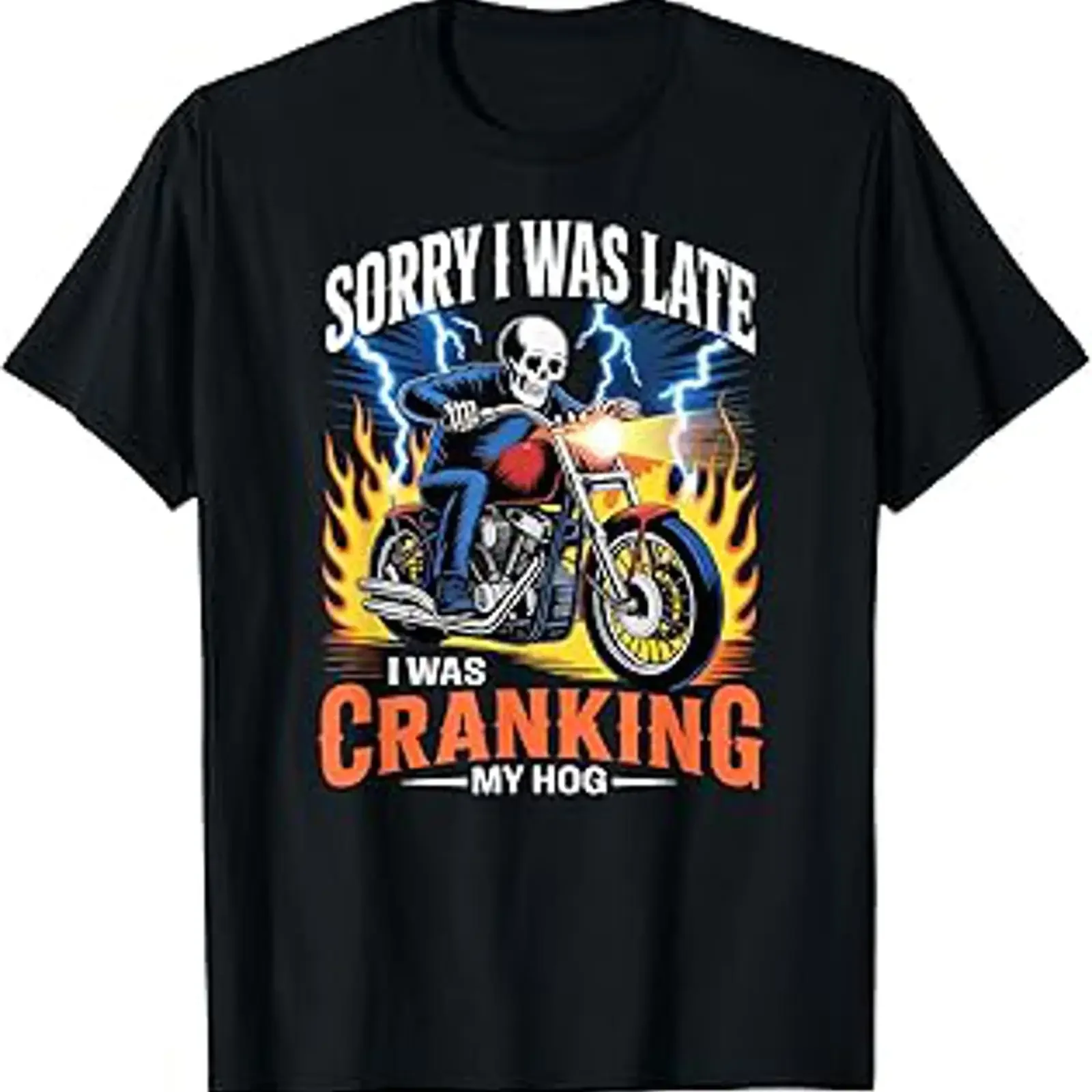 Funny Skeleton Biker Sorry I was Late Cranking My Hog T Shirt vintage Washed homme Stylish Slightly Breathable streetwear