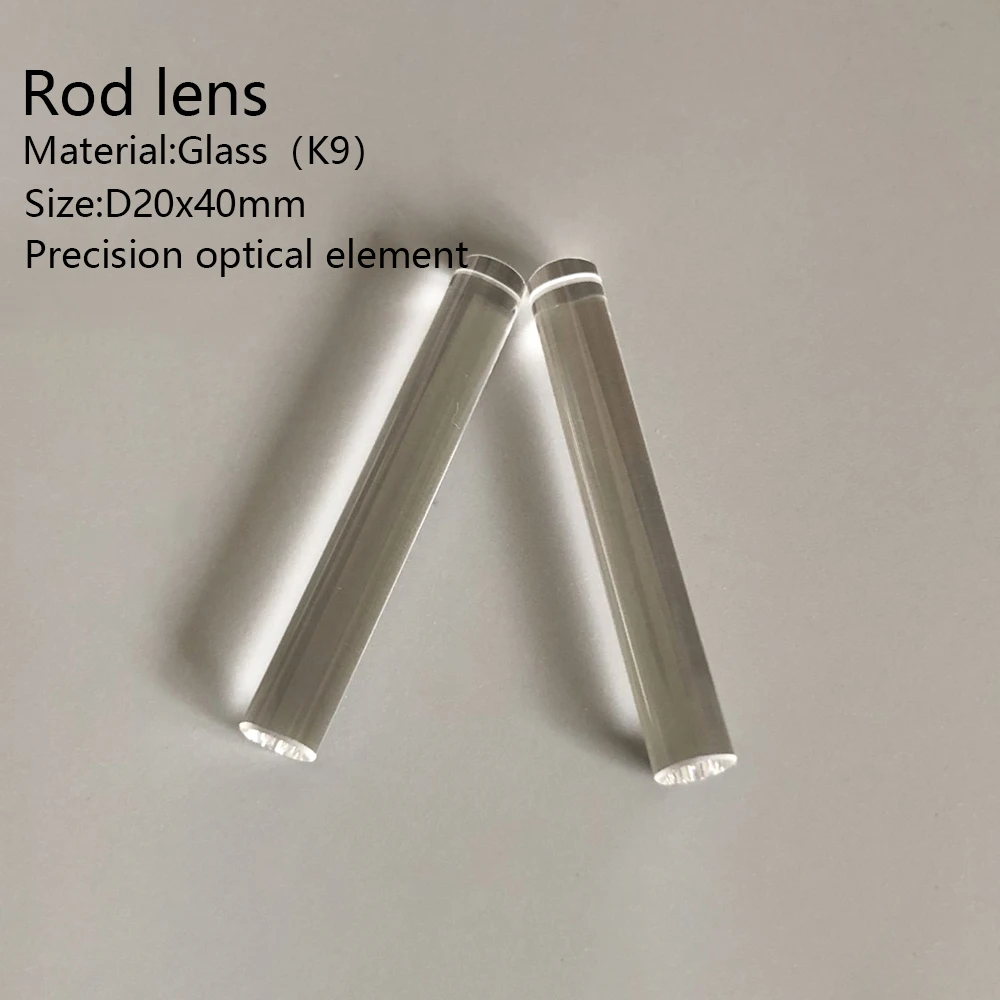 Rod lens  Light guide rod D20x40mm Cylindrical lens Glass（K9）Precision optical element Optical experiment