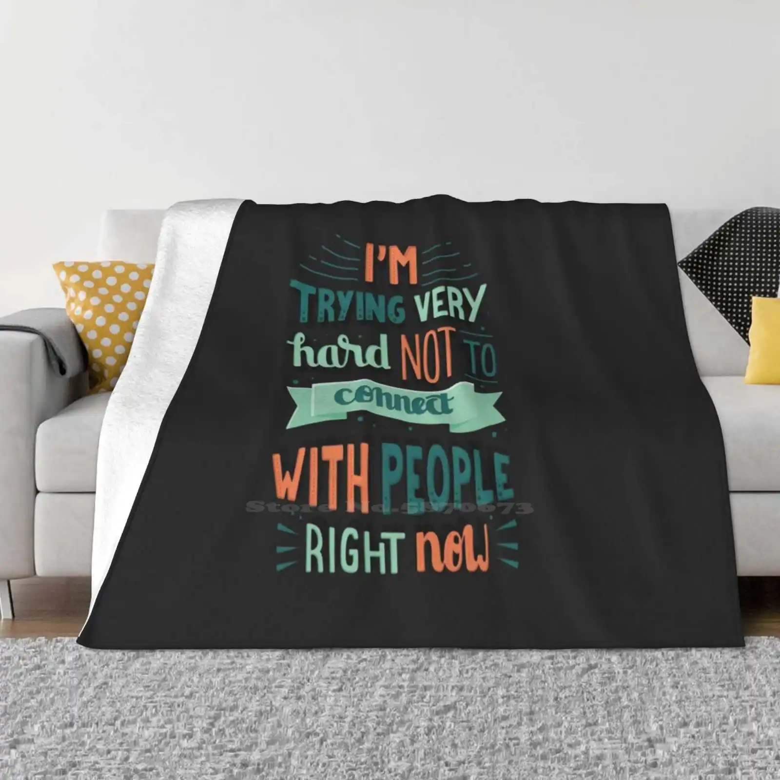 I'M Trying Very Hard Not To Connect With People Right Now David Rose Quote Soft Warm Throw Blanket David Rose Johnny Rose Moira