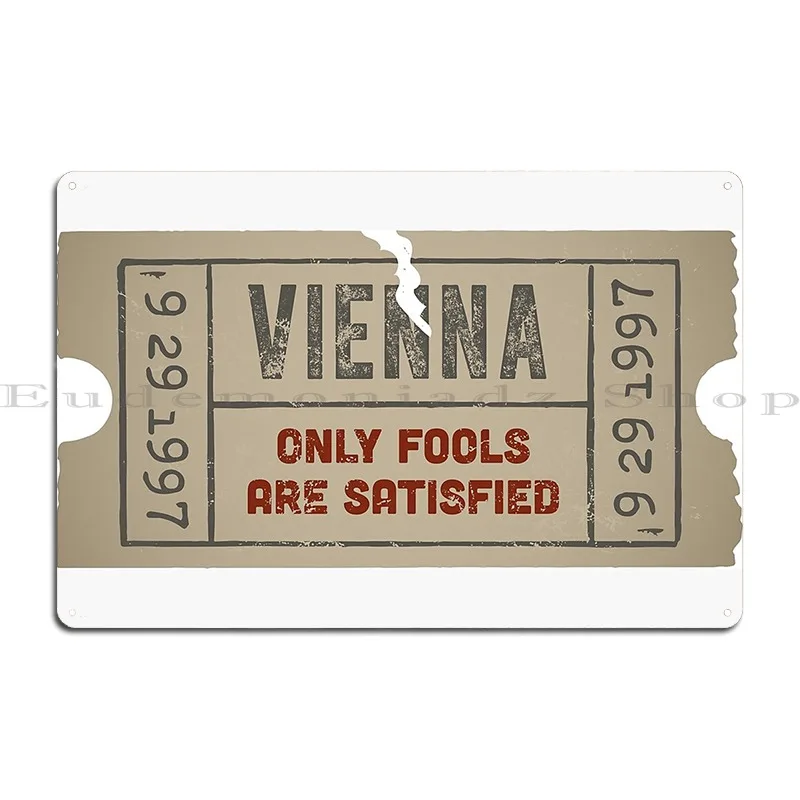 Only Fools Are Satisfied Metal Plaque Living Room Club Iron Bar Printing Tin Sign Poster