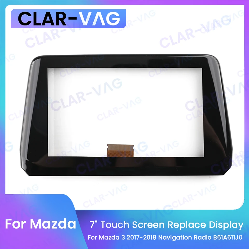 

New 7 Inch Replacement Touch Screen B61A-61-1J0 For Mazda 3 2017-2019 Car CD Audio Radio Navigation