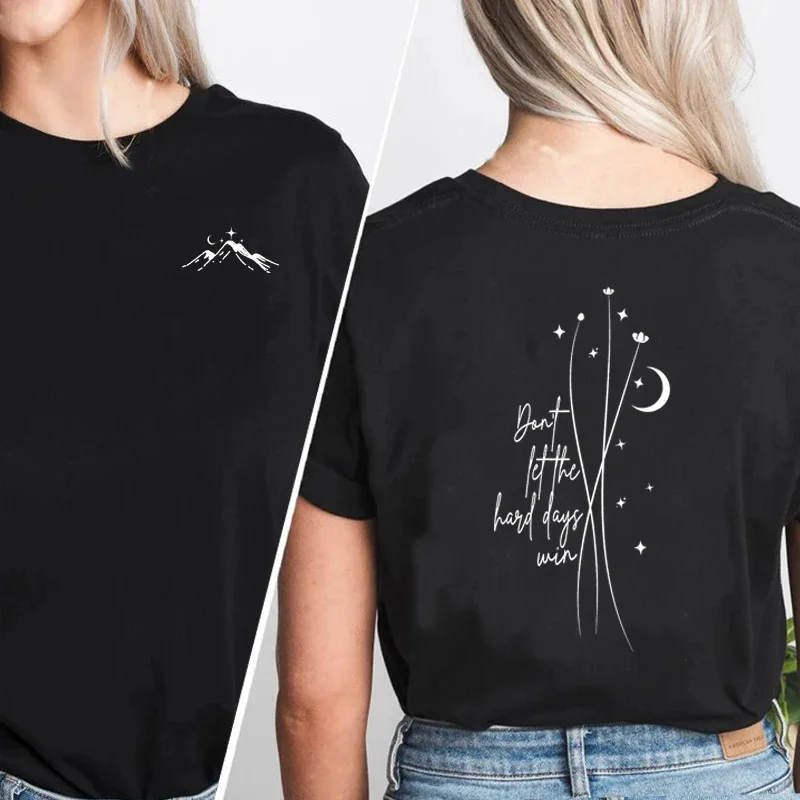 ACOTAR Don't Let The Hard Days Win Night Court T-shirts Women Minimal SJM T Shirt Throne of Glass Velaris Graphic T Shirts Tops