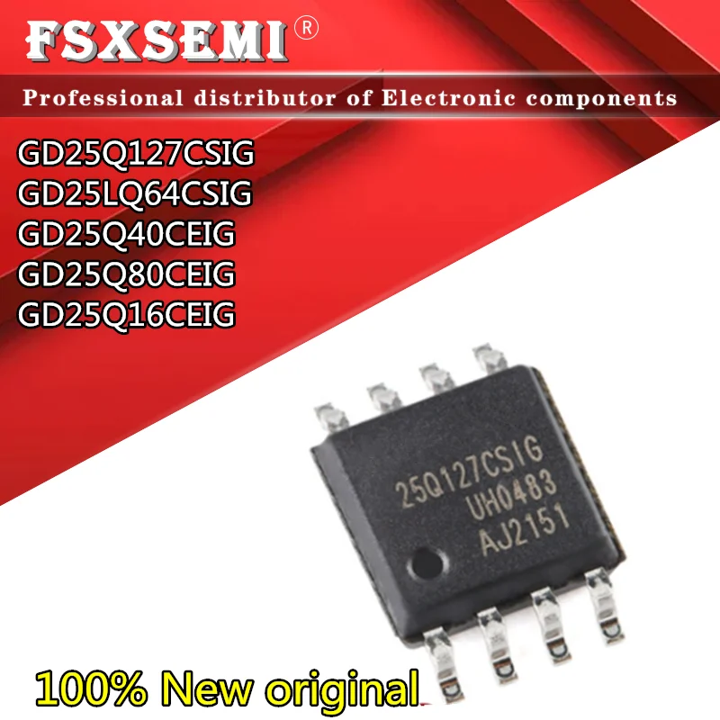 

10pcs GD25Q127CSIG 25Q127CSIG GD25LQ64CSIG 25LQ64CSIG GD25Q40CEIG 25Q40CEIG GD25Q80CEIG 25Q80CEIG GD25Q16CEIG 25Q16CEIG