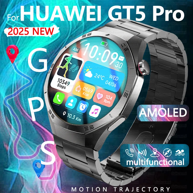 

2025 New For HUAWEI GT5 Pro GPS Track Smart Watch Men 1.52'' AMOLED Screen NFC BT Call Waterproof Health Monitor Man Smartwatch