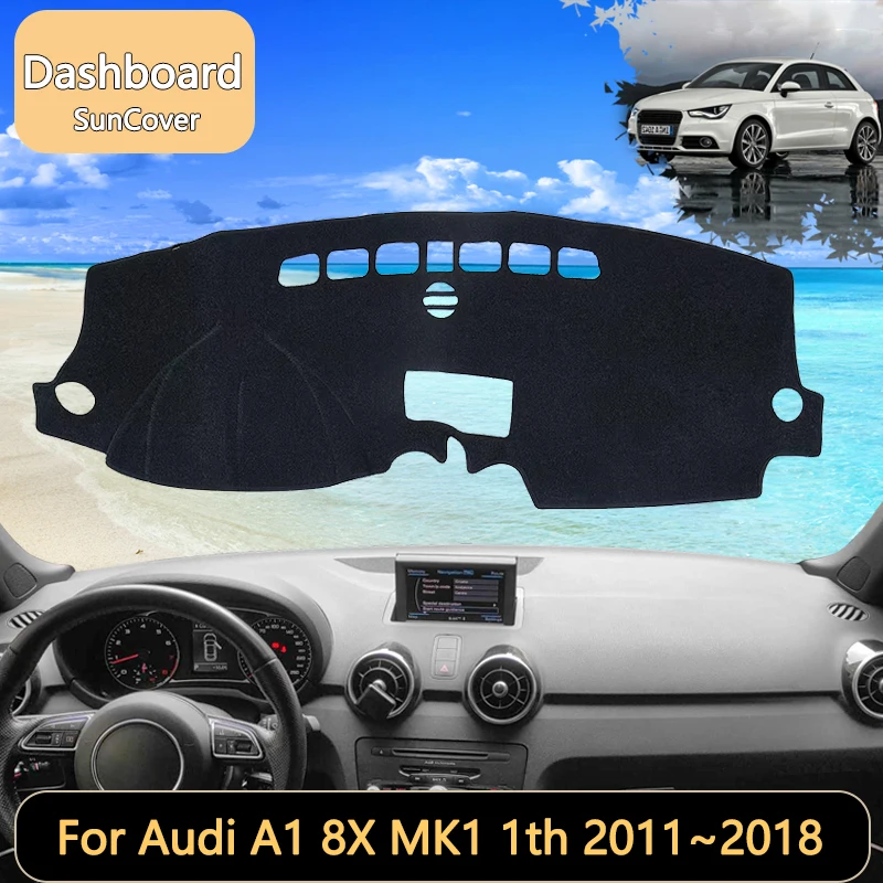 

Для Audi A1 8X MK1 1th 2011 ~ 2018 2012 2013 2014 автомобильный коврик для приборной панели солнцезащитные козырьки внутренний ковер противоскользящие автомобильные аксессуары