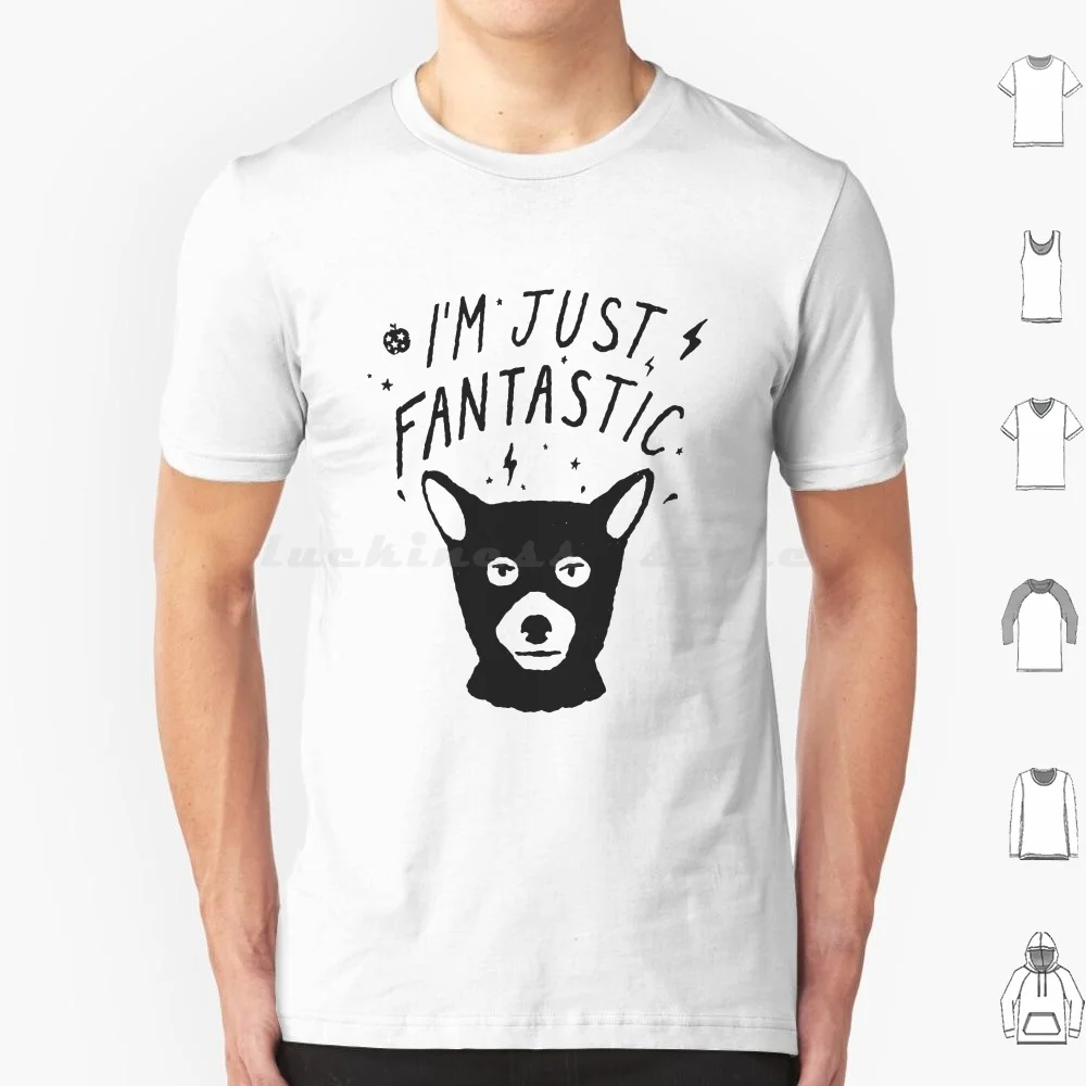 I'm Just Fanstastic T Shirt Men Women Kids 6xl Fox Animal Wild Movie Typography Typo Type Mr Comic Comics Film Cat Dog