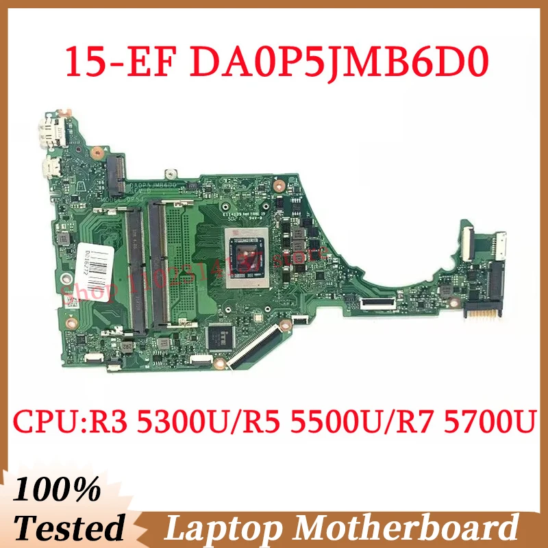 

For HP 15-EF 15S-ER 15S-EQ Mainboard DA0P5JMB6D0 With R3 5300U/R5 5500U/R7 5700U CPU Laptop Motherboard 100% Tested Working Well