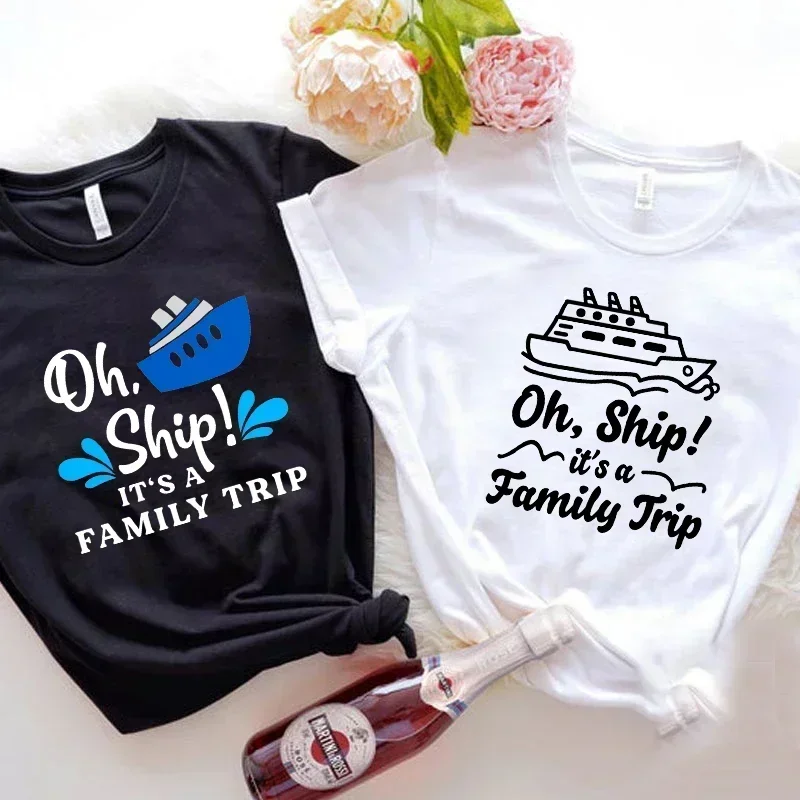 

Oh Ship It's A Family Trip Женская футболка с графическим рисунком круиз-контроля Женские топы Женские футболки Модная одежда в стиле Харадзюку