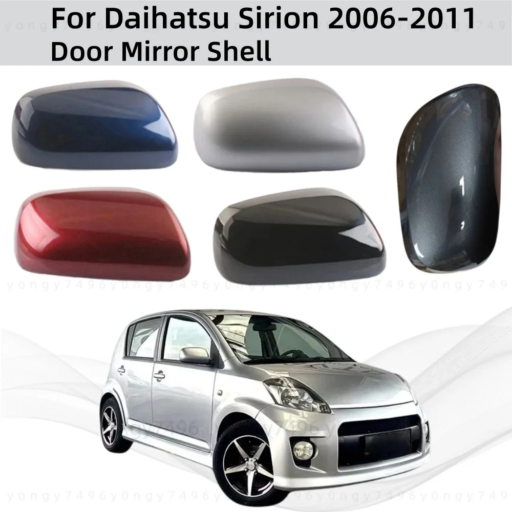

Car Upgrade Modification Accessories ABS Plastic Door Mirror Shell For Daihatsu Sirion 2006 2007 2008 2009 2010 2011 Decoration