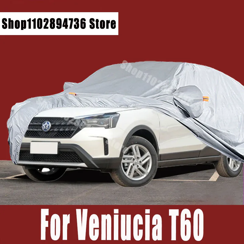 

For Veniucia T60 Car Covers Outdoor Sun uv protection Dust Rain Snow Protective Auto Protective cover