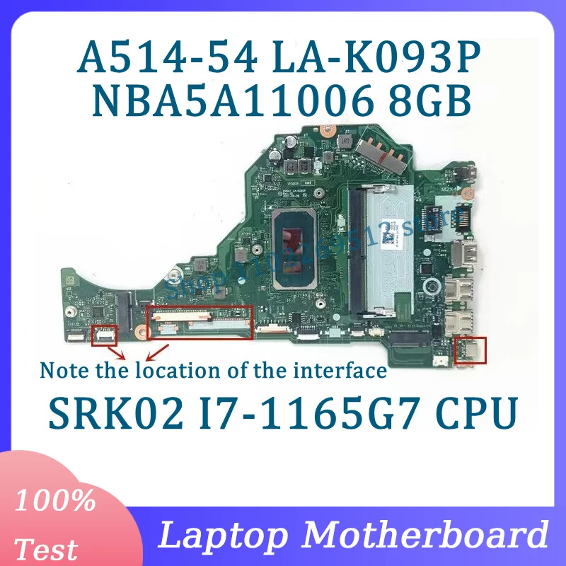 

FH5AT LA-K093P NBA5A11006 For Acer Aspire A514-54 A515-56 A315-58 Laptop Motherboard With SRK02 I7-1165G7 CPU 8G 100%Tested Good