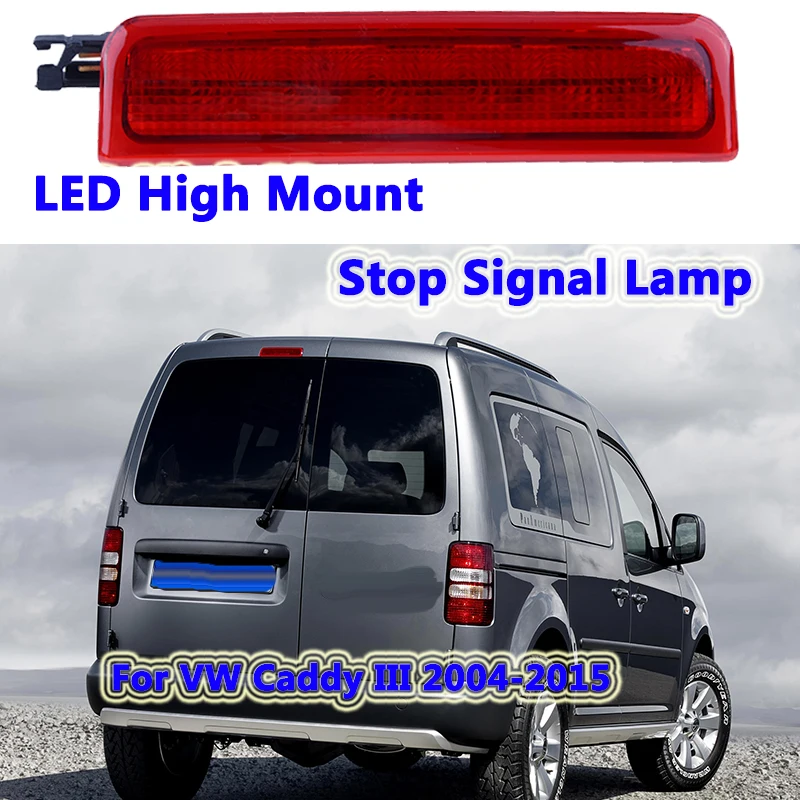 

1pc Car LED Tail Light Rear High Mount Additional Third Brake Light Indicator Accessories Fit For VW Caddy 2004-2015 2K0945087C