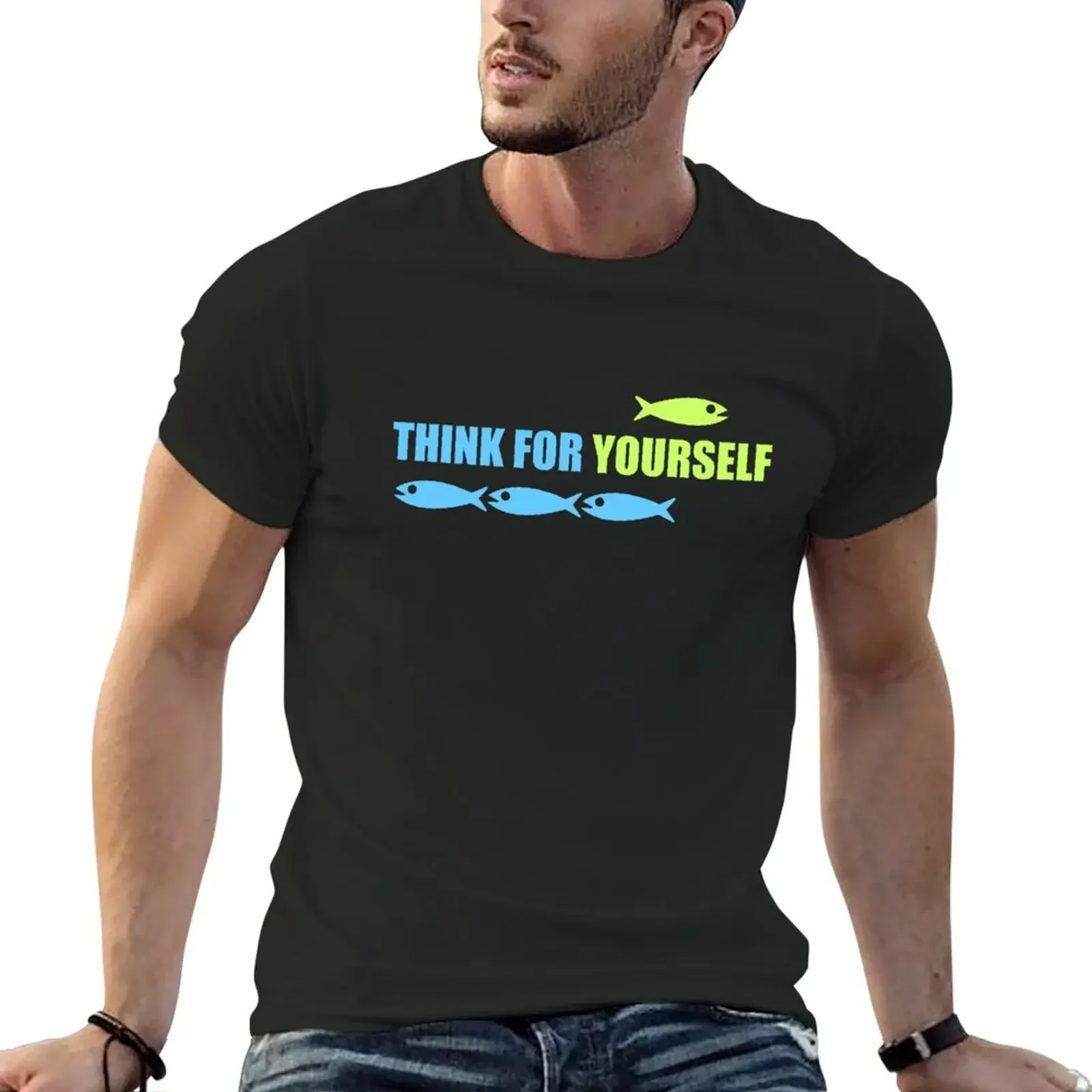 

Think for Yourself T-Shirt funny meme t-shirts anime t shirts animal prinfor boys plain white t shirts men