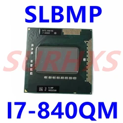 Core i7 840QM SLBMP I7-840QM CPU Processor Eight-Thread 1.8 GHz Quad-Core 8W 45W Socket G1 PGA988A