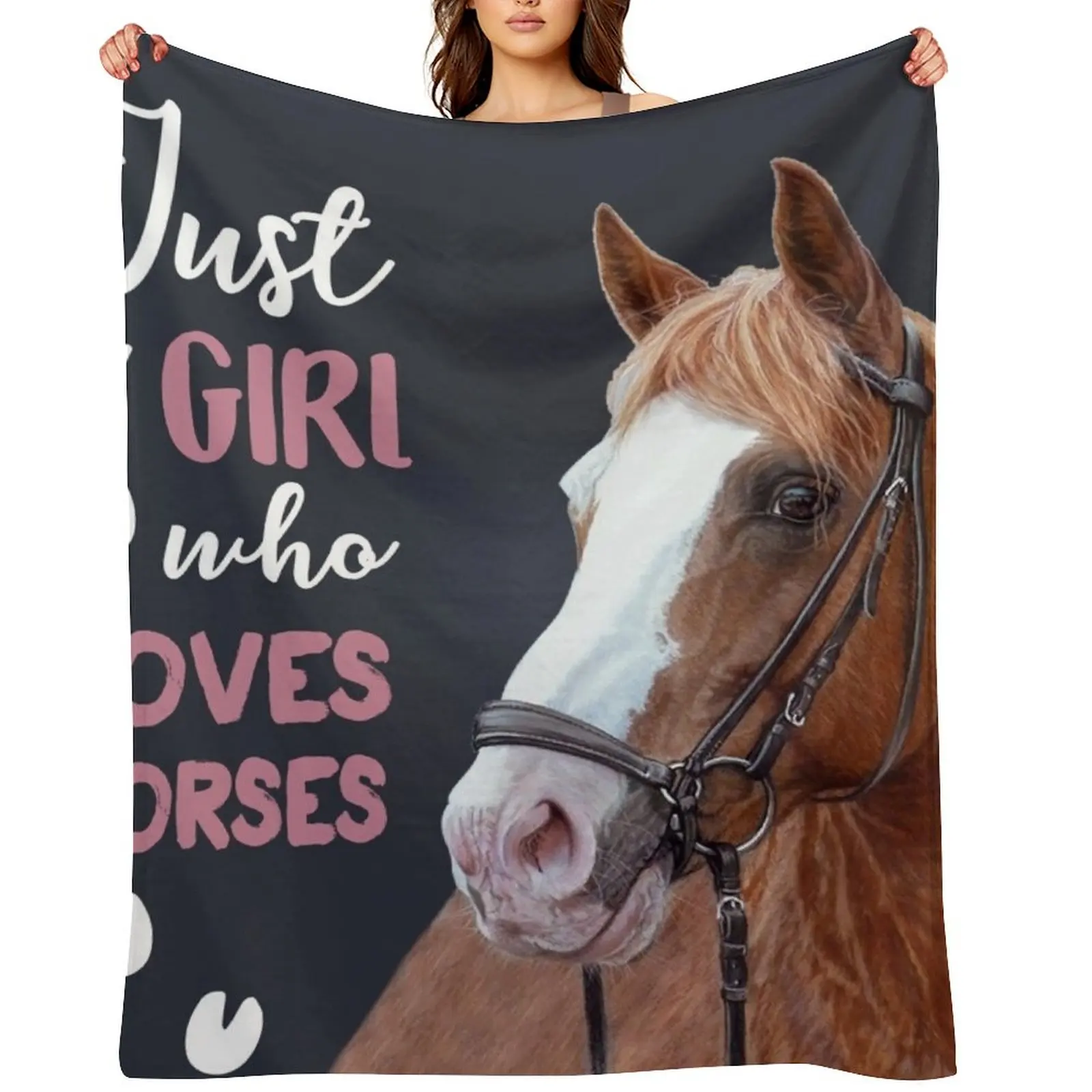 

JUST A GIRL WHO LOVES HORSES Throw Blanket Custom For Baby Blankets Sofas Of Decoration For Sofa Thin Blankets