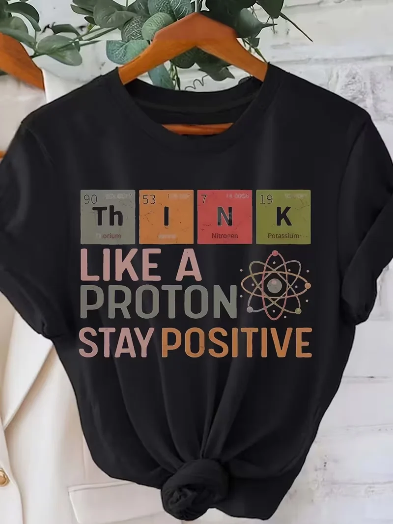 Women's Think Like A Proton Stay Positive Graphic T-Shirt,Funny Science Periodic Table Print Crew Neck Tee,Casual Geek Nerd Gift