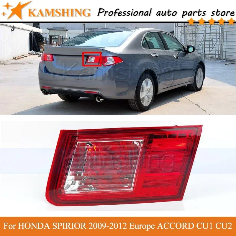 Kamshing Inner Rear Tail light lamp For HONDA SPIRIOR 2009-2012 Europe ACCORD CU1 CU2 Rear Brake Light Tail lamp head Lamp light