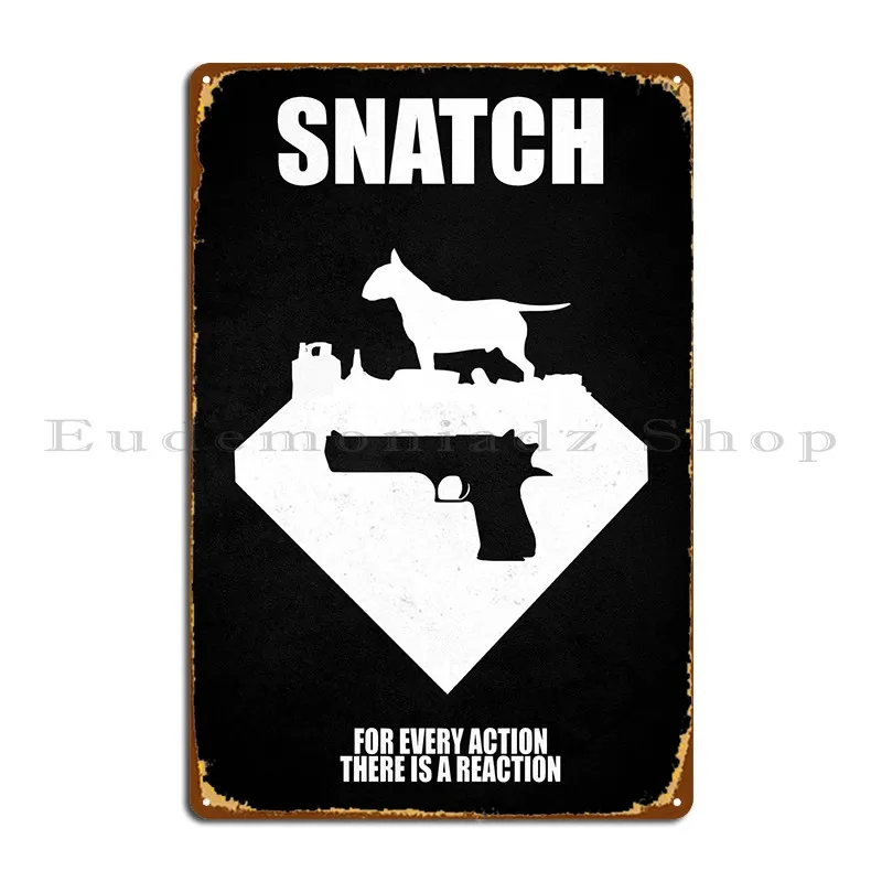 Snatch Metal Plaque Bar Printed Cave Garage Cinema Tin Sign Poster