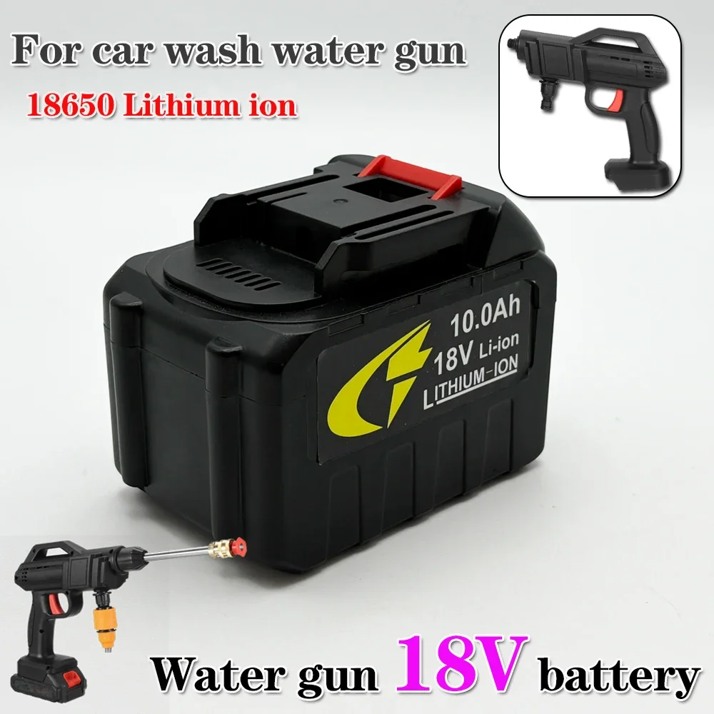 

18V high-power battery 10000mAh, used to replace 18650 lithium-ion battery in electric high-pressure car wash water gun