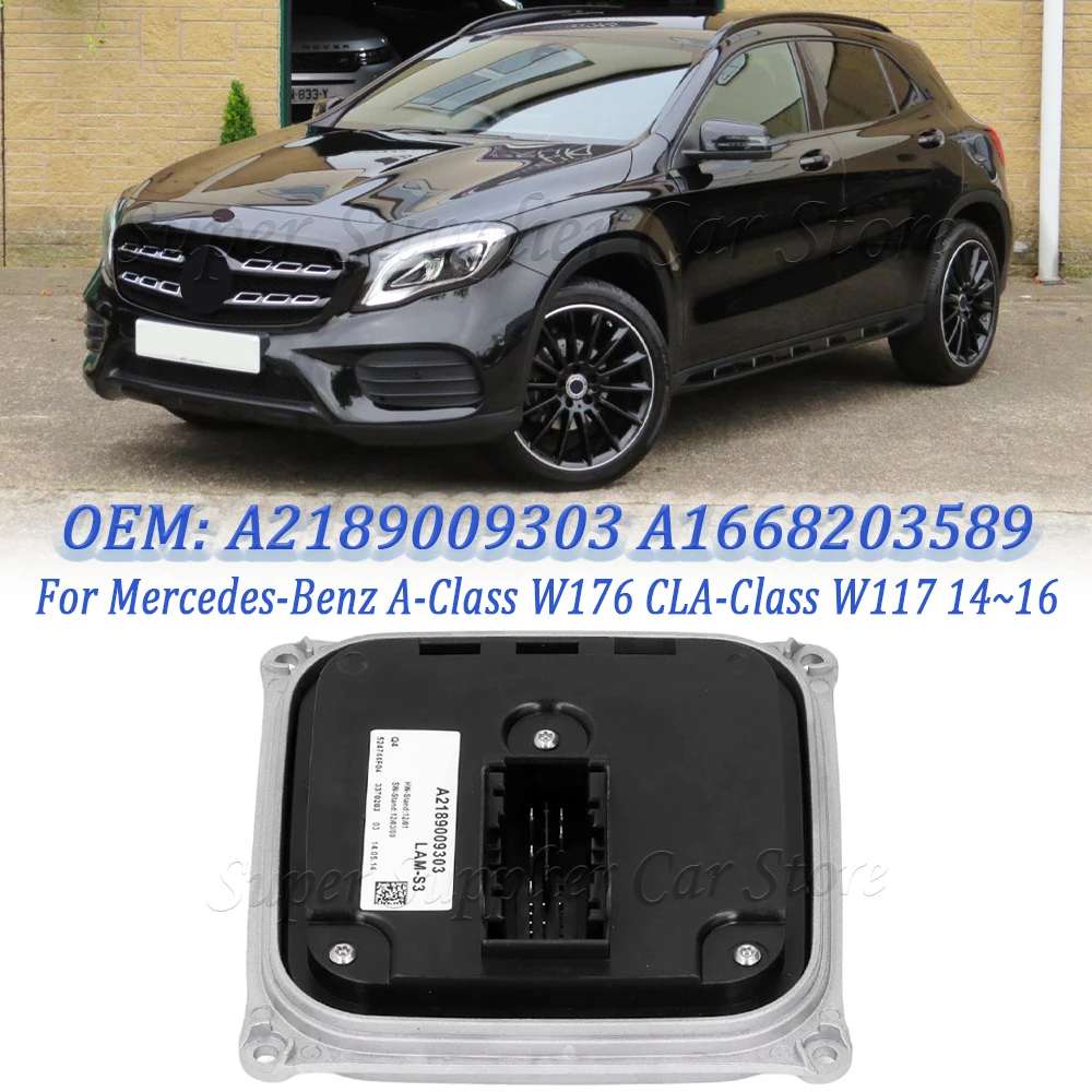 

A1668203589 A2189009303 Headlight LED Ballast DRL Control Unit Module For Mercedes-Benz A-Class W176 CLA-Class W117 2014-2016