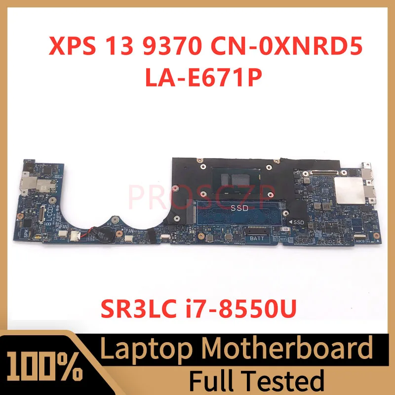 

CN-0XNRD5 0XNRD5 XNRD5 Mainboard For DELL XPS 13 9370 Laptop Motherboard LA-E671P With SR3LC I7-8550U CPU 8GB 100% Working Well