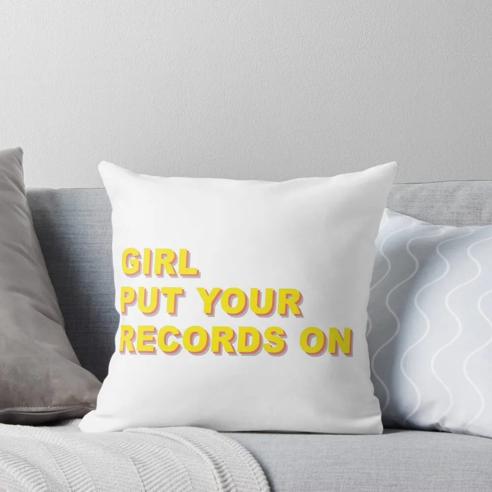 

Girl put your records on Throw Pillow Cushion Cover Luxury Sofa Cushion Covers For Sofas pillow