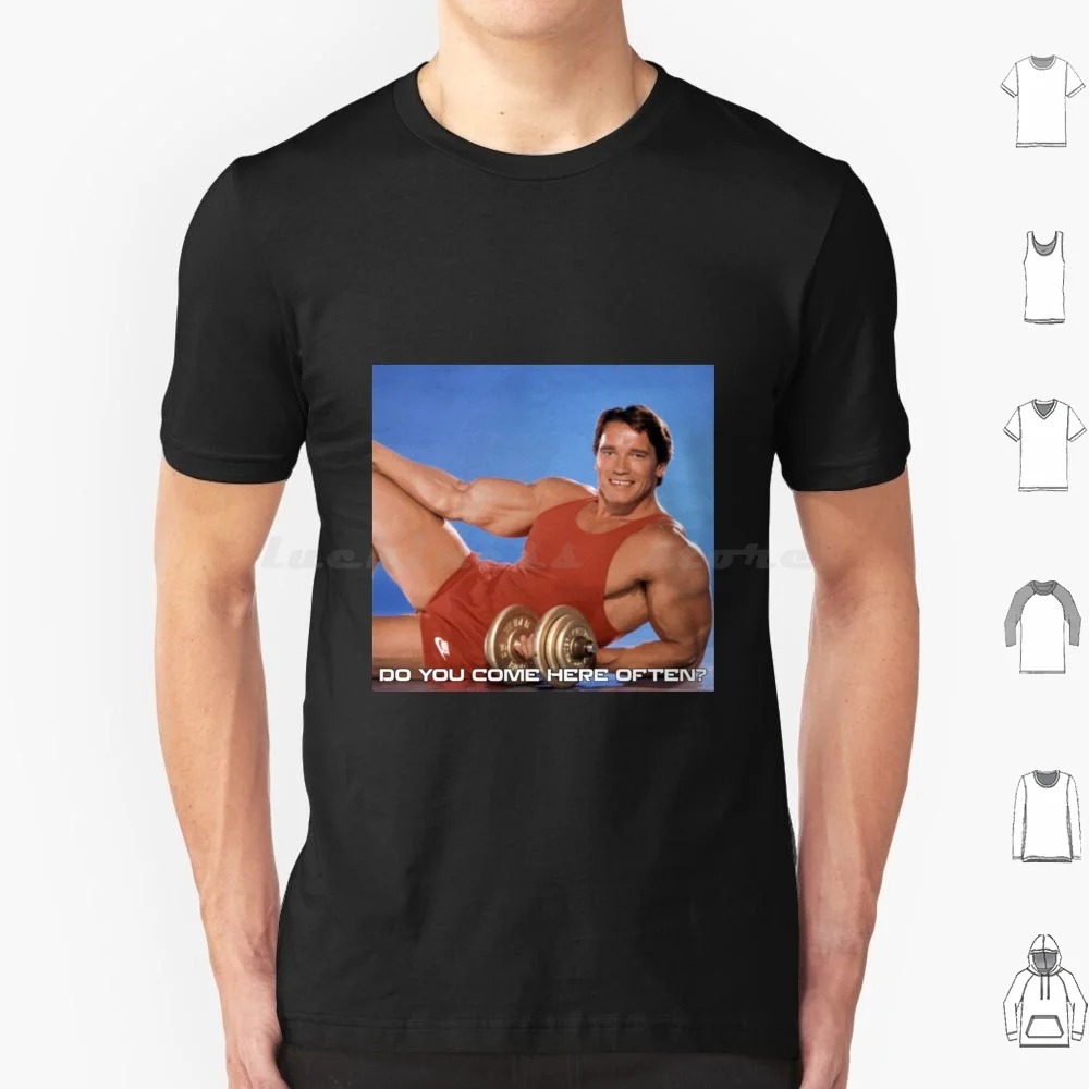 Arnold Schwarzenegger Do You Come Here Often T-Shirt Männer Frauen Kinder 6xl Arnold Schwarzenegger Do You Come Here Often