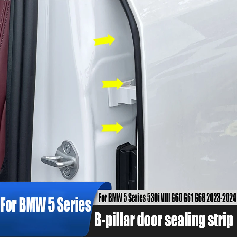 

For BMW 5 Series 530i VIII G60 G61 G68 2023 2024 b-pillar door sealing strip automotive interior decoration accessories