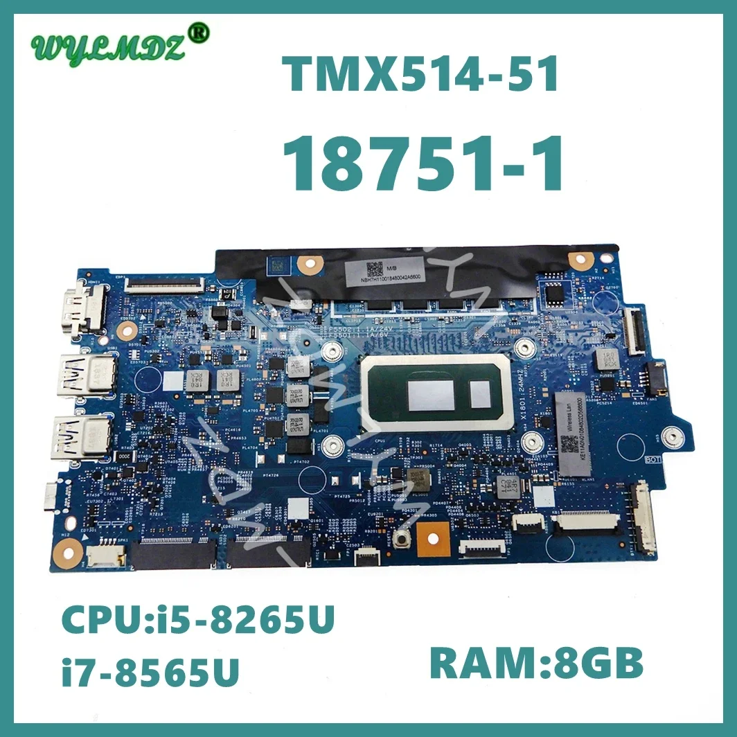 

18751-1 with i5-8265U i7-8565U CPU 8GB-RAM Notebook Mainboard For Acer TMX514-51 Laptop Motherboard 100% Tested OK