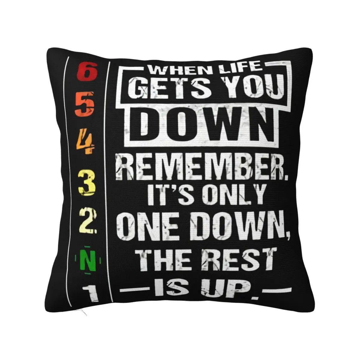 When Life Gets You Down Remember Its Only One Down Mens Black Swea S 3Xl Women Men Pillow Case