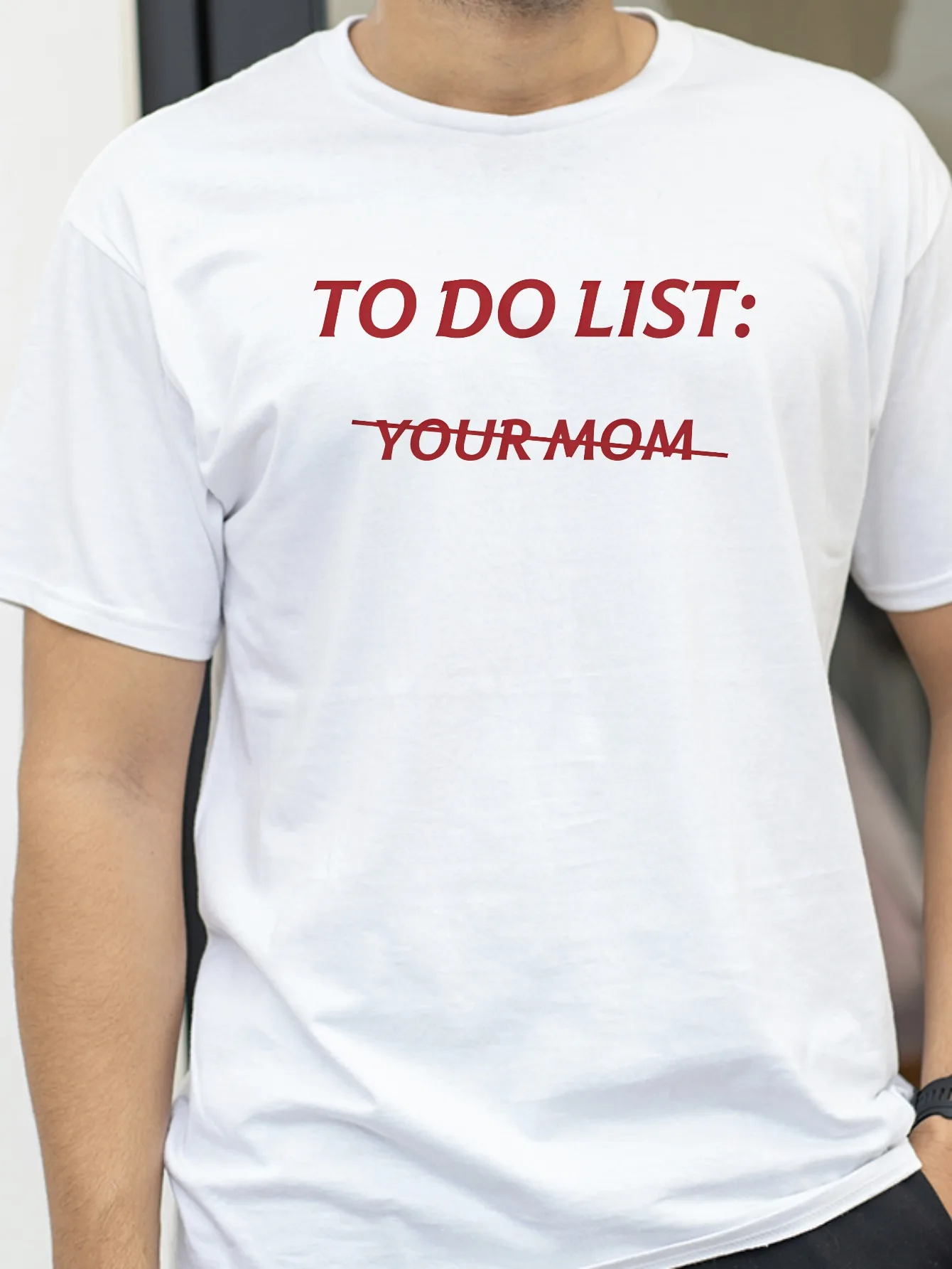 

To Do List Your Mom Funny Meme Jokes T-Shirt Letter Printed Graphic Sarcastic Saying Tee Short Sleeve Top tshirt sport style tee